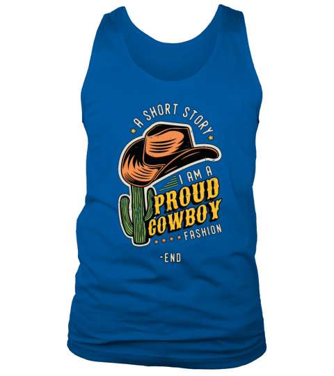 Cowboy Fashion A Short Story I Am A Proud Rancher Tank Top Unisex