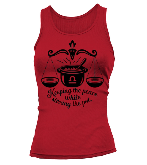Libra Stirring the Pot Funny Quote Tank top Woman