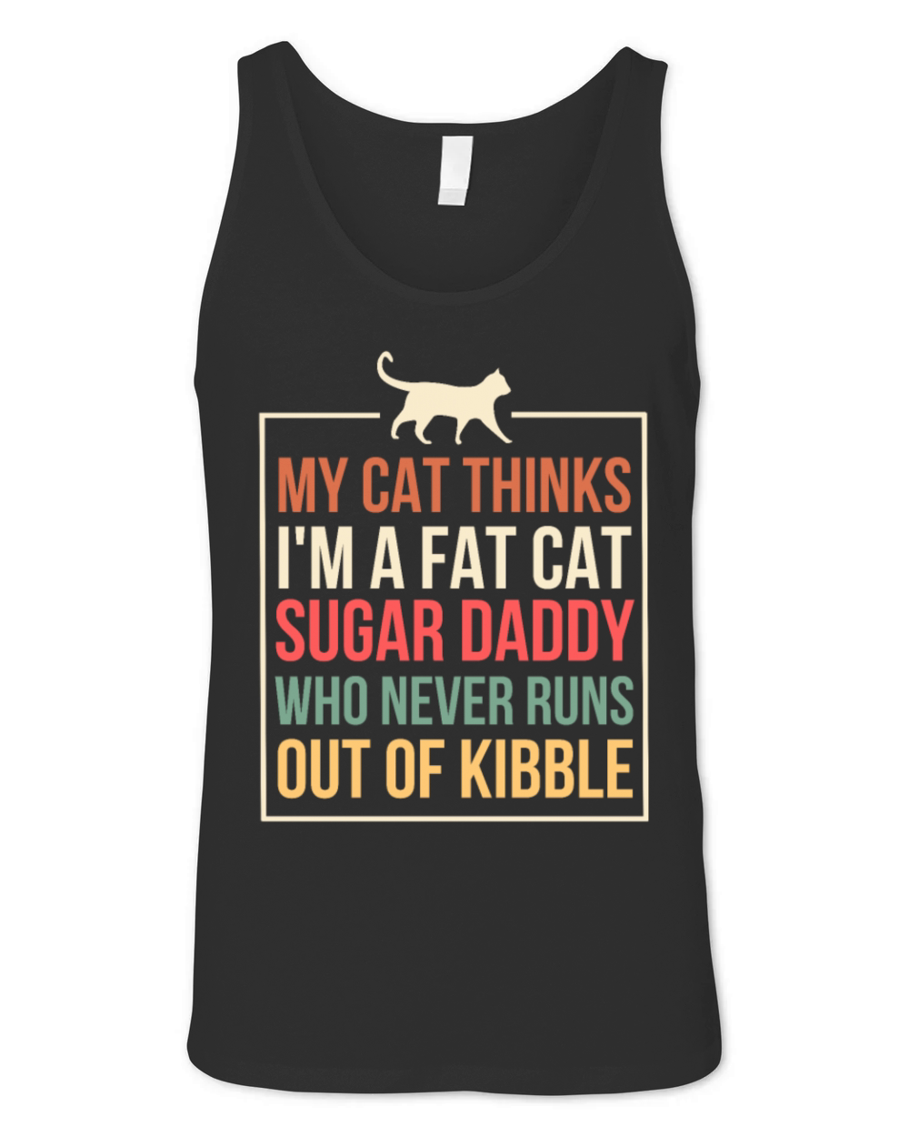 My Cat Thinks Funny Cat Daddy Lover Humor Dad Cat Unisex Jersey Tank