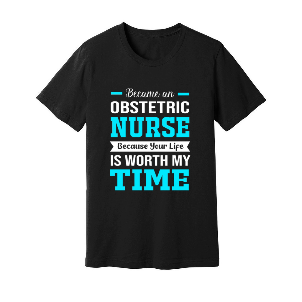 Obstetric Nurse Inspirational Quotes OB Nurse Unisex Jersey Tee
