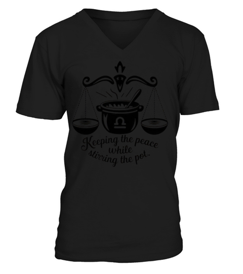 Libra Stirring the Pot Funny Quote V-Neck T-shirt