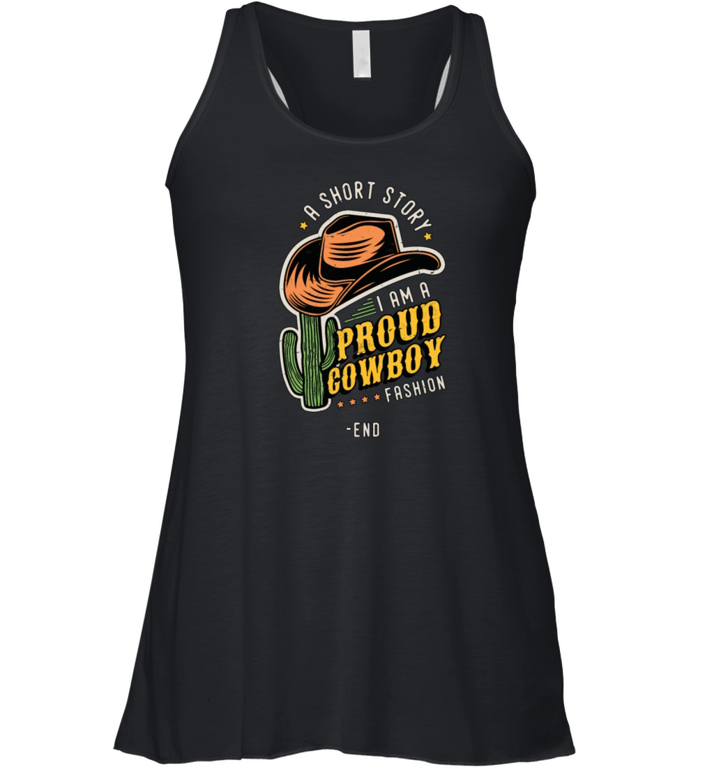 Cowboy Fashion A Short Story I Am A Proud Rancher Women's Flowy Tank Top