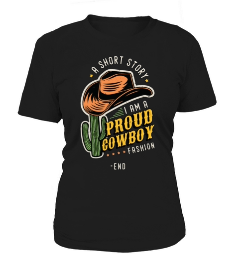 Cowboy Fashion A Short Story I Am A Proud Rancher Women's T-Shirt