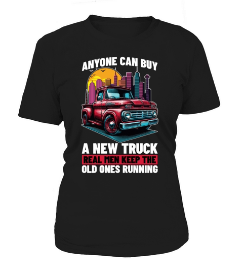 Pickup Truck Anyone Can Buy A New Off-Road Vehicle Women's T-Shirt
