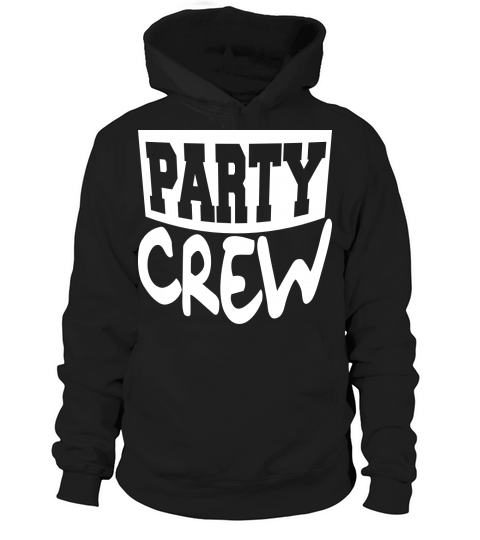 Party Crew Team Fun Friends Group Member Text Logo Hoodie Unisex