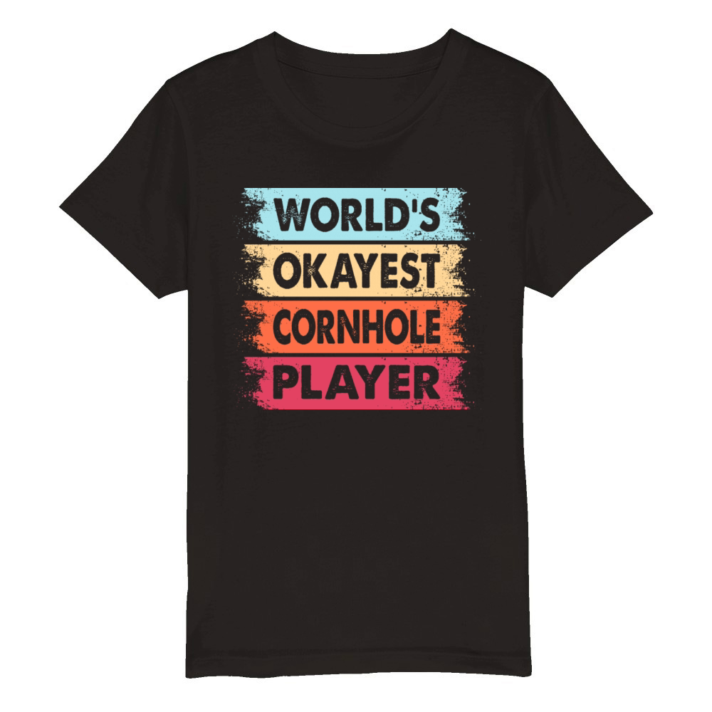 World s Okayest Cornhole Player Organic Kids Crewneck T-shirt