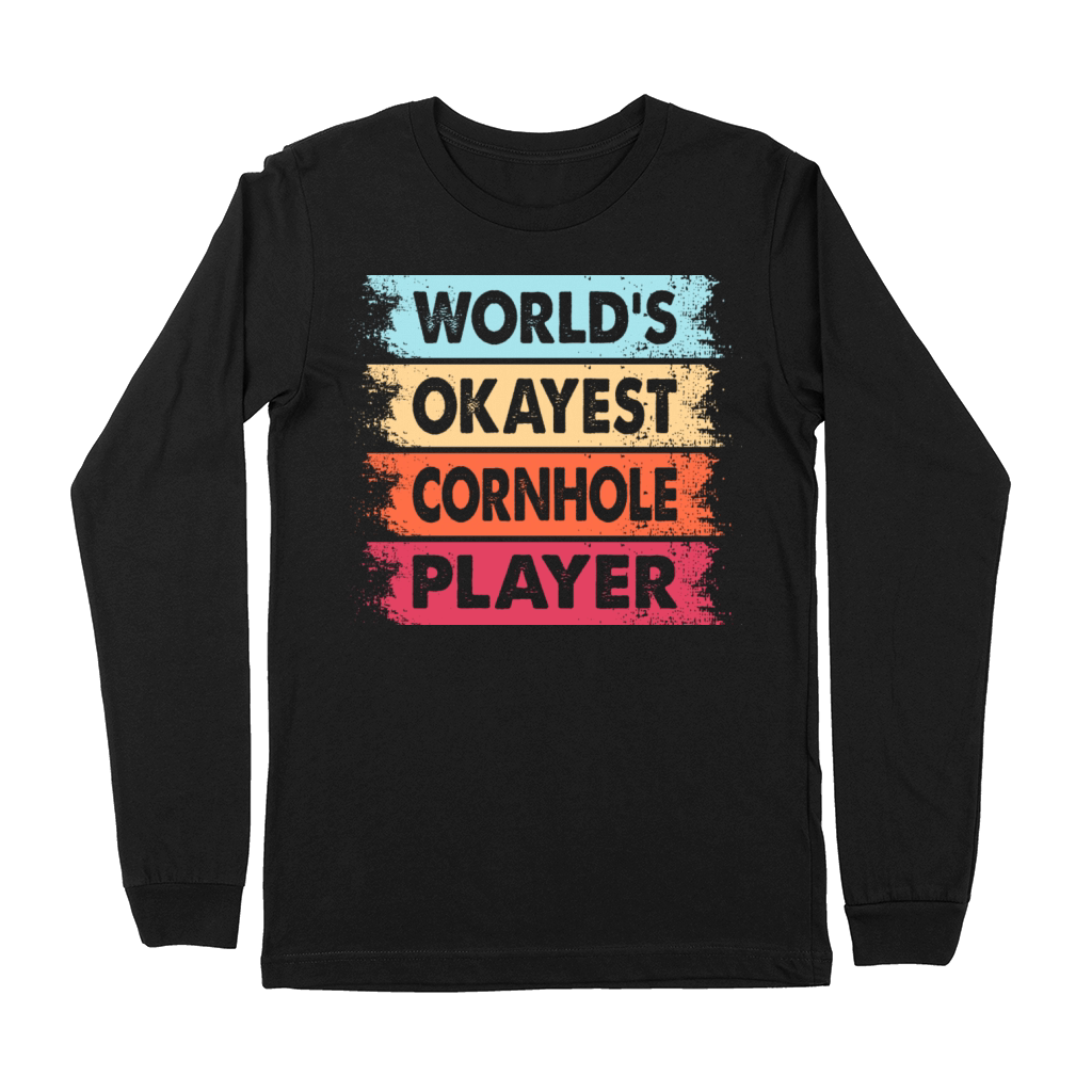 World s Okayest Cornhole Player Premium Long Sleeve