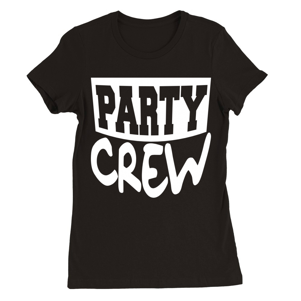 Party Crew Team Fun Friends Group Member Text Logo Premium Womens Crewneck T-shirt
