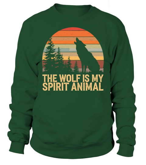 The Wolf Is My Spirit Animal Howling Wolf Sweatshirt Unisex