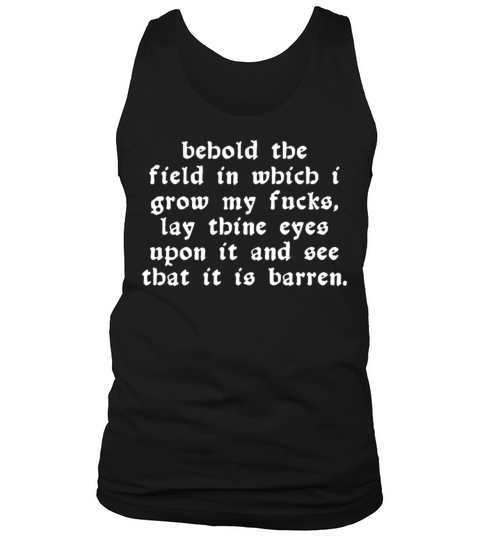 Behold My Field Of Fucks Tank Top Unisex