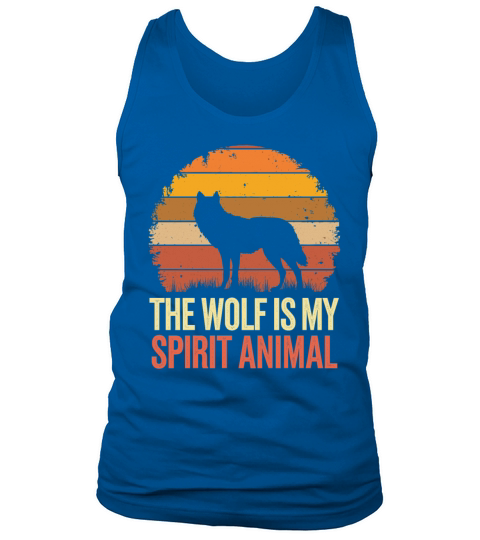 The Wolf Is My Spirit Animal Tank Top Unisex