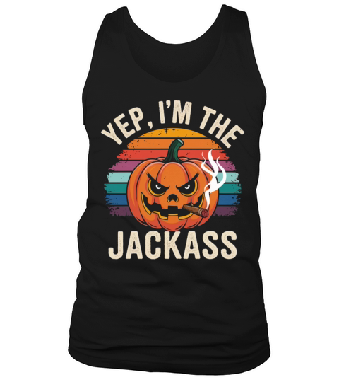 Yep I m The Jackass Funny Vintage Halloween season Tank Top Unisex
