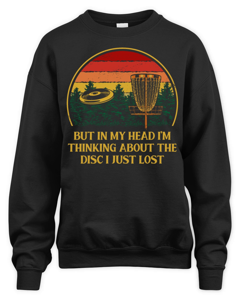 Thinking About the Disc I Lost Disc Golf Funny Gol Unisex Premium Crewneck Sweatshirt