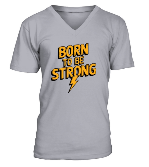 Born to be strong 3 V-Neck T-shirt