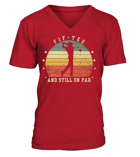 Funny 50th Birthday Golf Lover Fif-tee and still o V-Neck T-shirt
