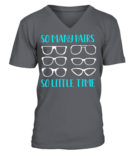 Optometry Eyeglasses So Many Pairs So Little Time V-Neck T-shirt