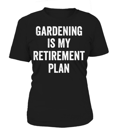 Gardening Is My Retirement Plan Vintage Women's T-Shirt