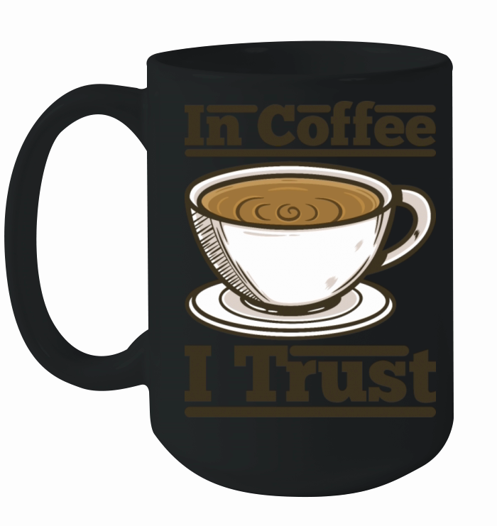 In coffee i trust coffee typography special design Ceramic Mug