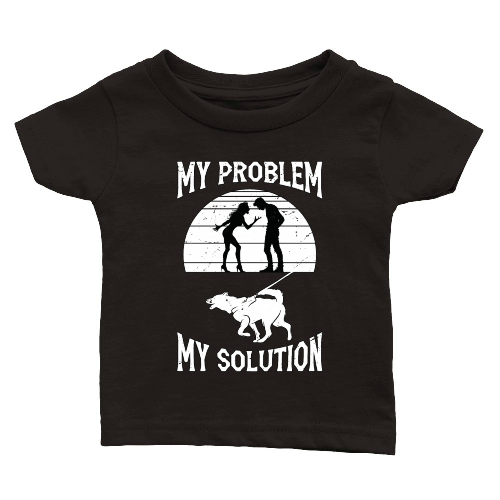 Dog Trainer My Problem My Solution Pictogram Dad Classic Baby Crewneck T-shirt