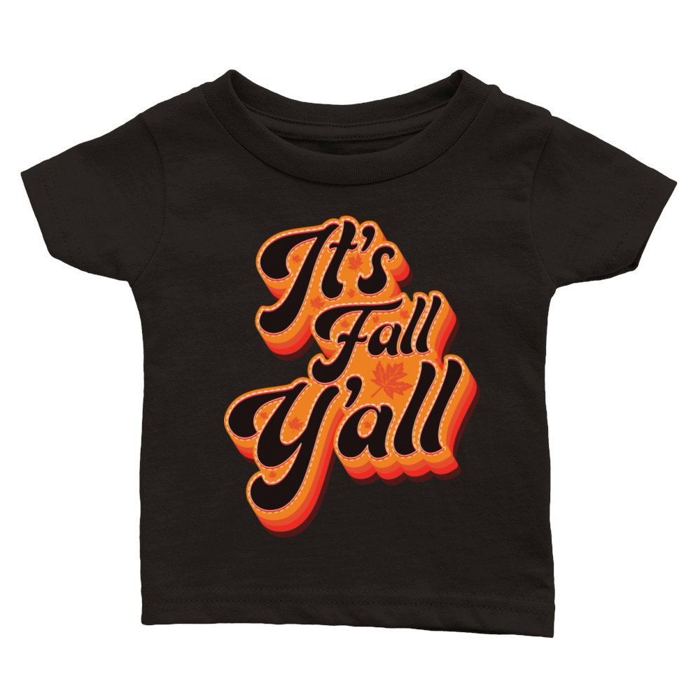 Its Fall Yall - Autumn Season Classic Baby Crewneck T-shirt