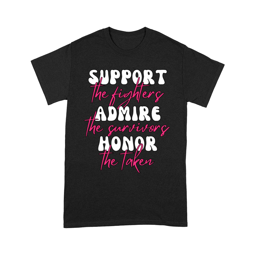 Support The Fighters Admire The Survivors Comfort T-shirt