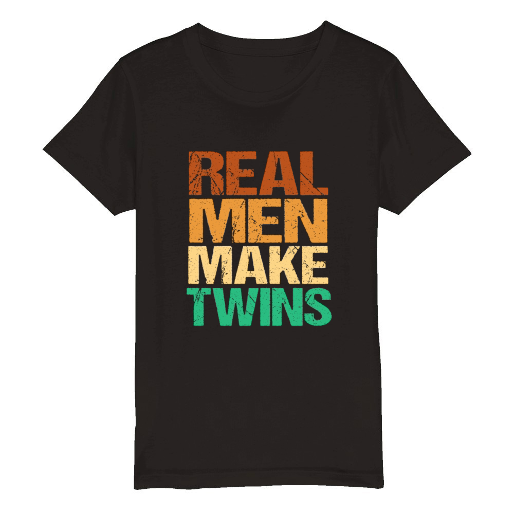 Funny Real Men Birthday Dad Of Twins Organic Kids Crewneck T-shirt