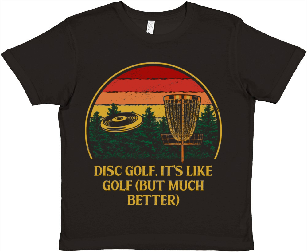 Disc Golf Much Better Golfer Sayings Disc Golf Lov Premium Kids Crewneck T-shirt