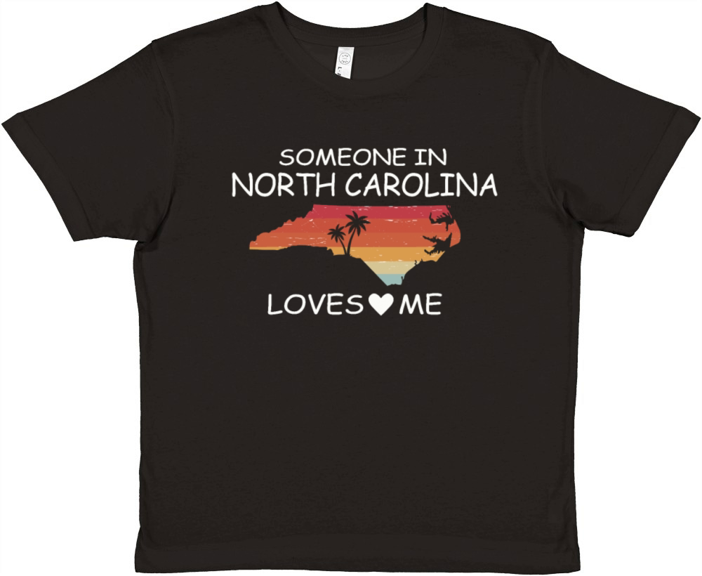 Someone In North Carolina Loves Me Premium Kids Crewneck T-shirt