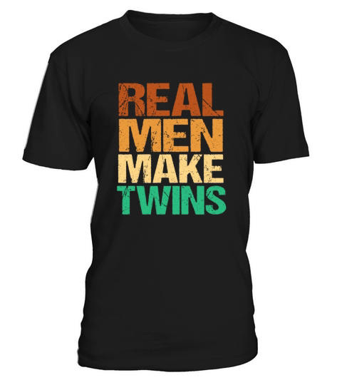 Funny Real Men Birthday Dad Of Twins T-Shirt Unisex