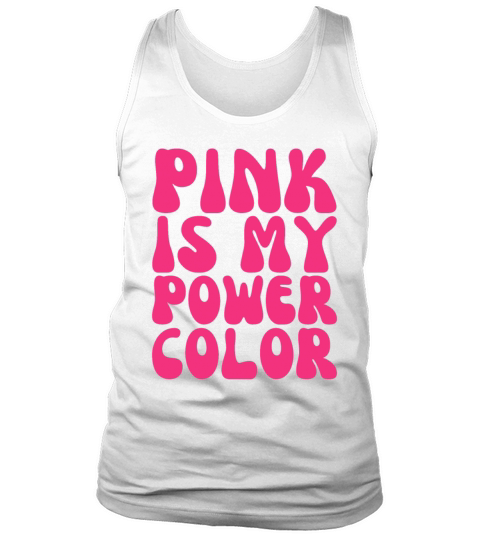Pink Is My Power Color Breast Cancer Tank Top Unisex