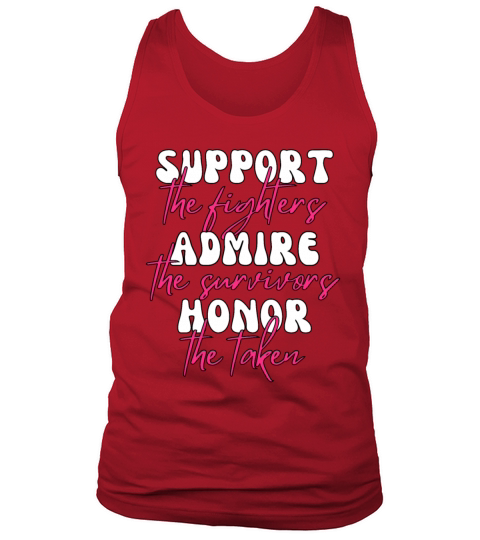 Support The Fighters Admire The Survivors Tank Top Unisex