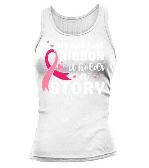 Its not just ribbon it holds a story support shirt Tank top Woman