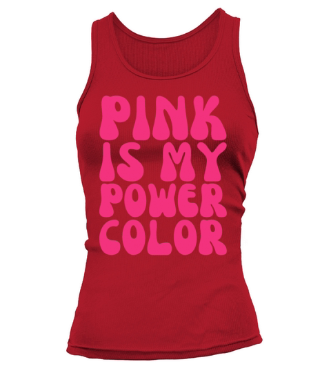 Pink Is My Power Color Breast Cancer Tank top Woman