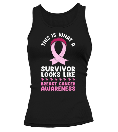 This Is What A Survivor Looks Like Breast Cancer Tank top Woman
