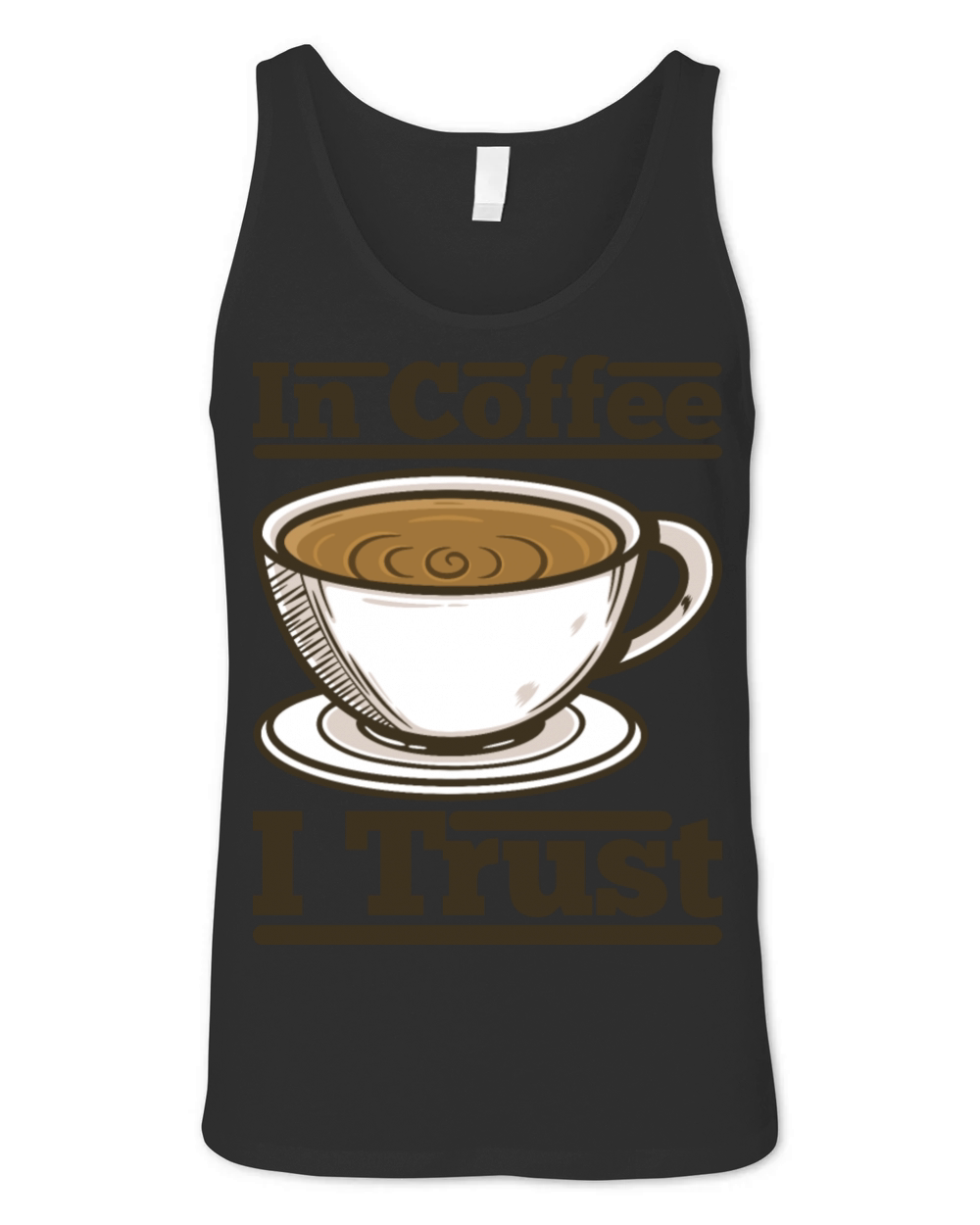 In coffee i trust coffee typography special design Unisex Jersey Tank