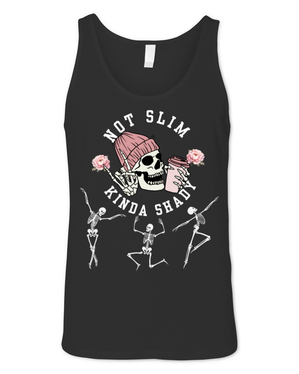 Not Slim Kinda Shady Coffee Funny Dancing Skeleton Unisex Jersey Tank