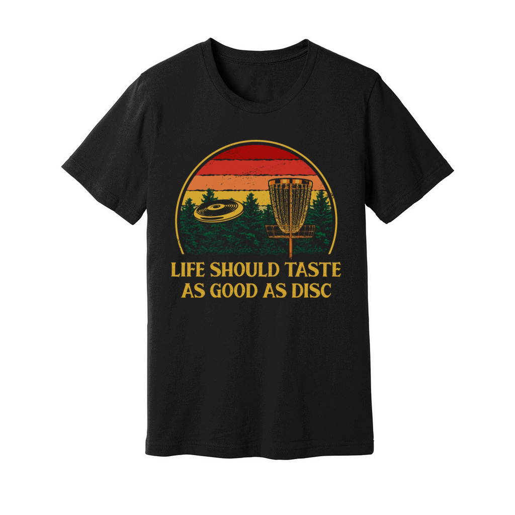 Life Tastes Good as Disc Golf Positive Quotes Golf Unisex Jersey Tee