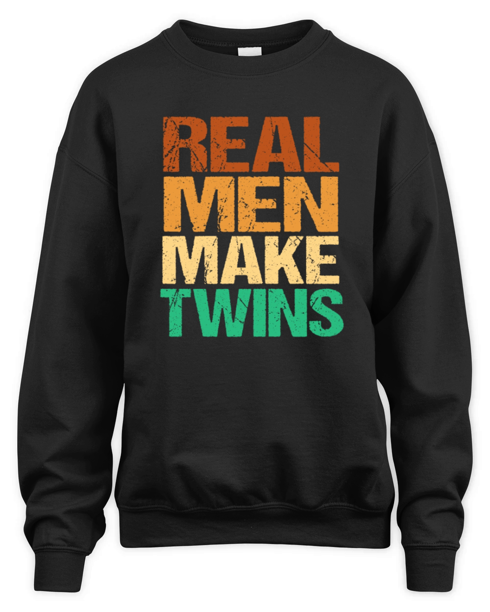 Funny Real Men Birthday Dad Of Twins Unisex Premium Crewneck Sweatshirt
