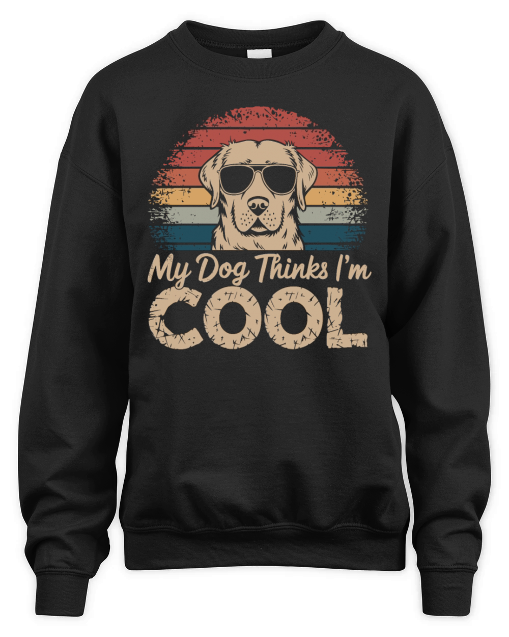 Labrador Retriever My Dog Thinks Im Cool Unisex Premium Crewneck Sweatshirt