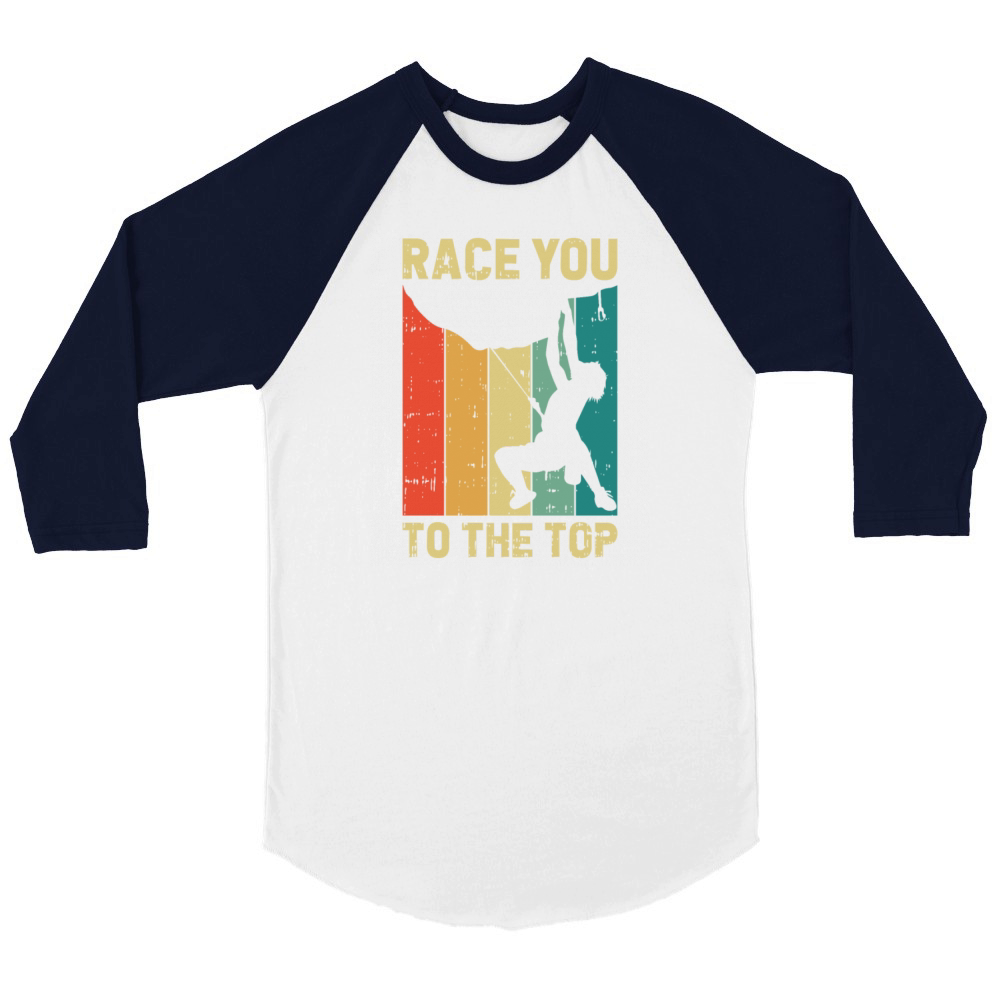 Race You to the Top Unisex ¾ sleeve Raglan T-shirt