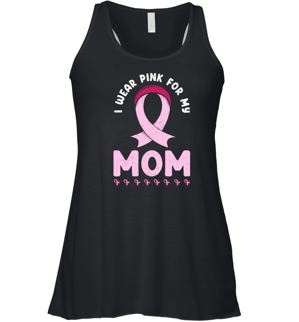 I Wear Pink For My Mom Breast Cancer Women's Flowy Tank Top