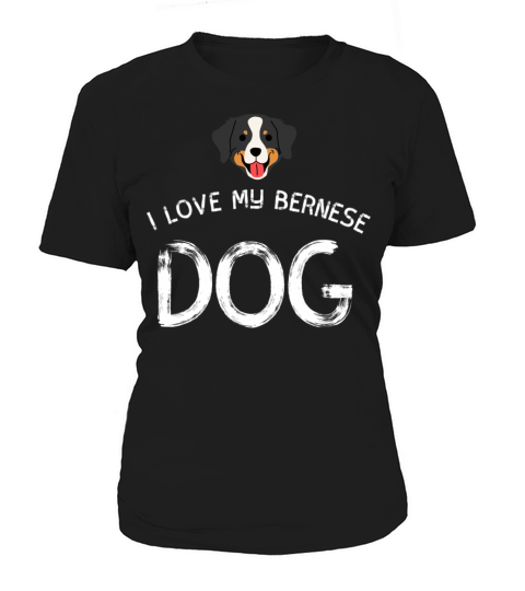 I Love My Bernese Dog Women's T-Shirt
