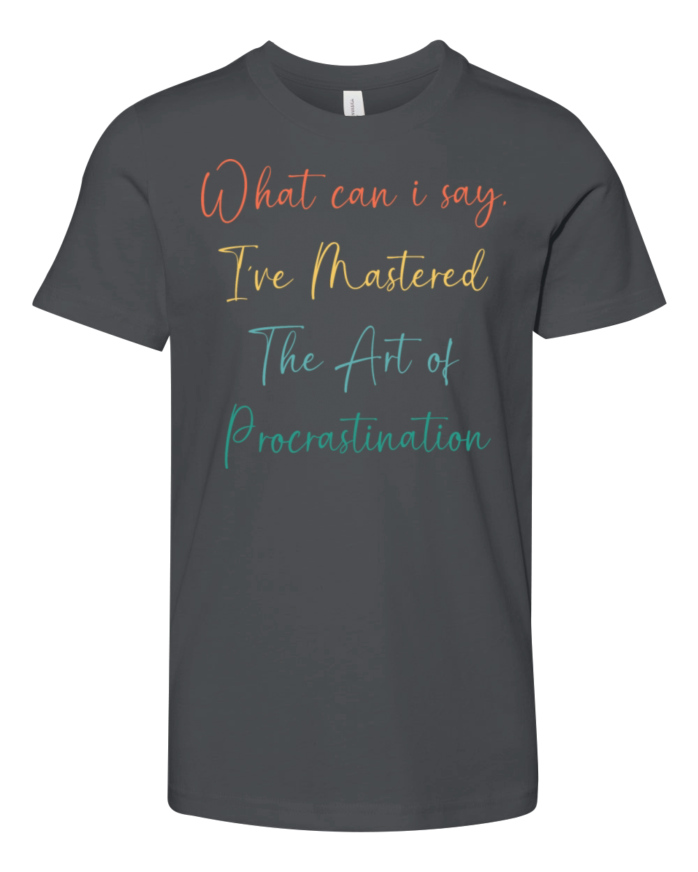 Funny Procrastinator Humor Art Of Procrastination Youth Unisex Jersey Tee