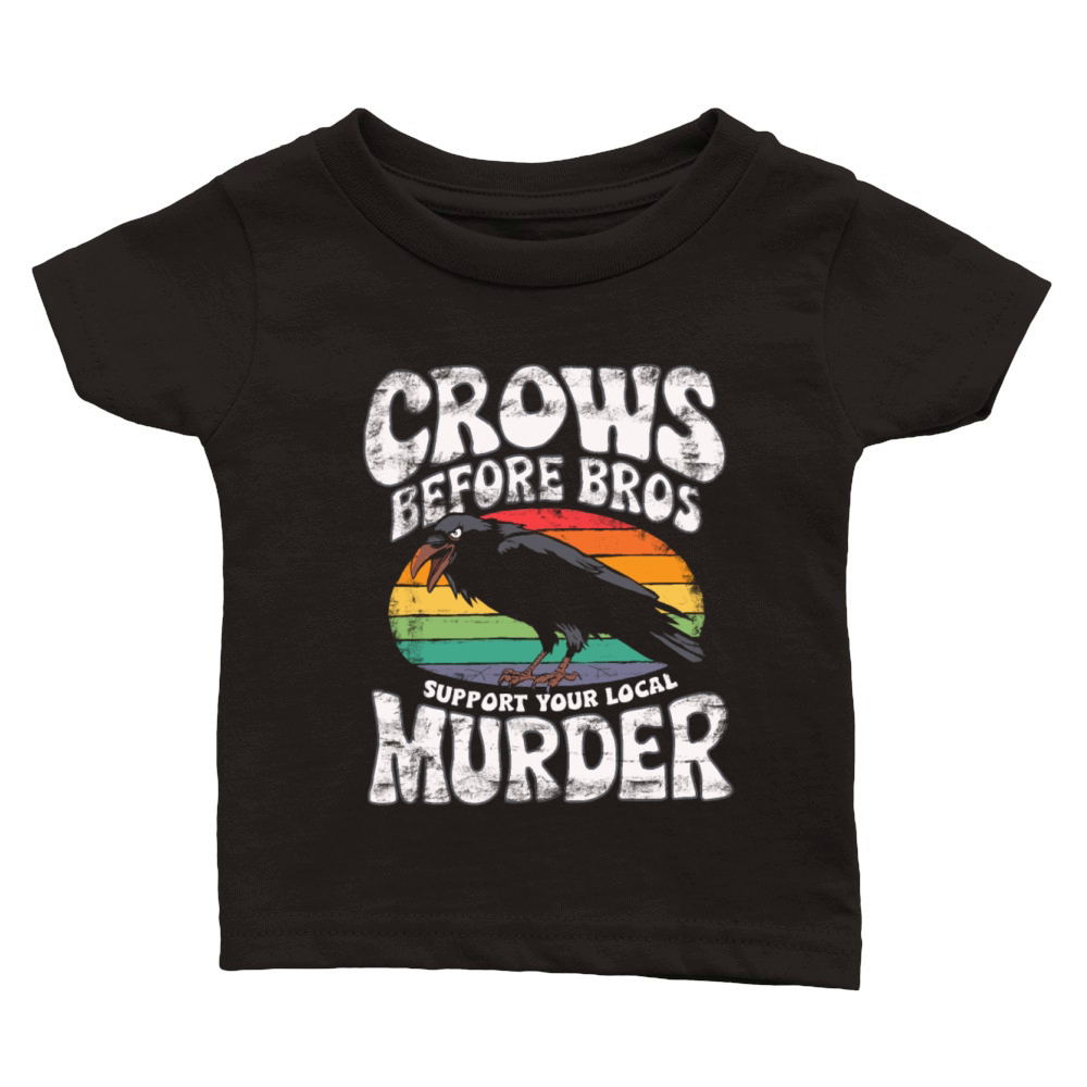 crows before bros funny slogan gift idea crow love Classic Baby Crewneck T-shirt
