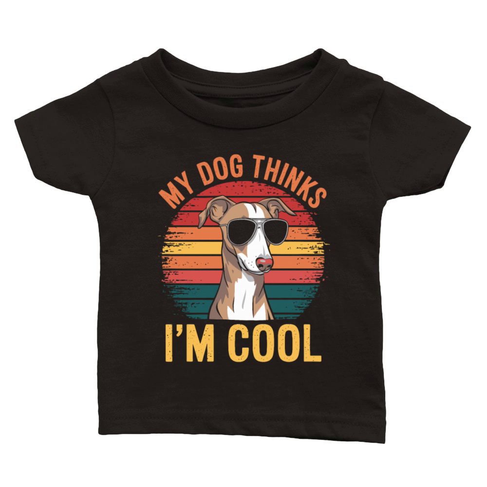 Whippet Dog My Dog Thinks Im Cool Classic Baby Crewneck T-shirt