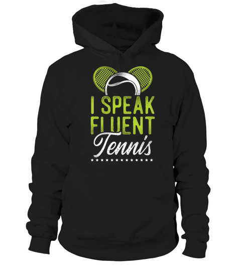 Funny Tennis Player Racket I Speak Hoodie Unisex