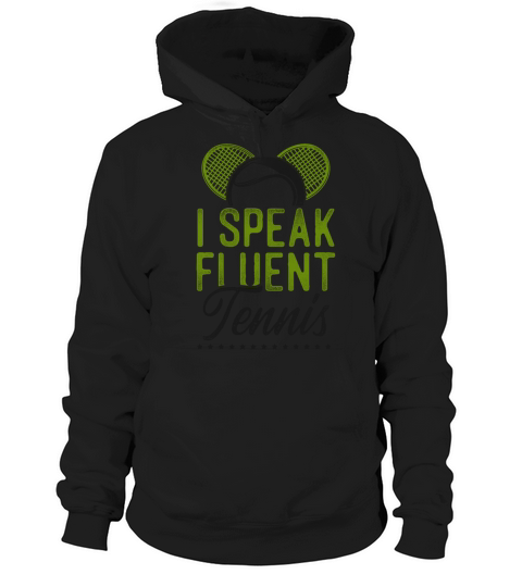 Funny Tennis Player Racket I Speak Hoodie Unisex