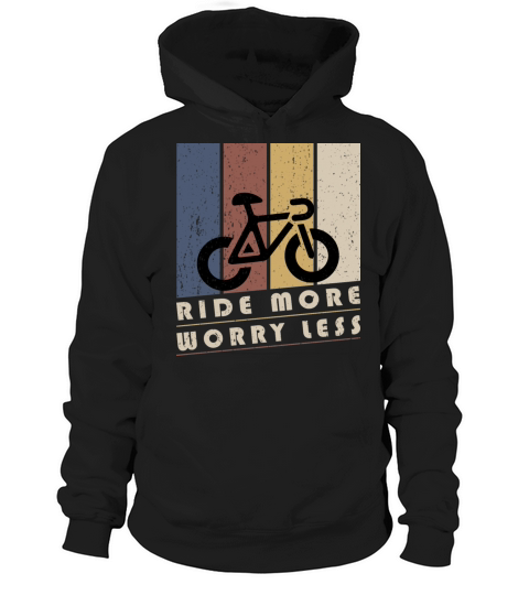 Ride More Worry Less Hoodie Unisex