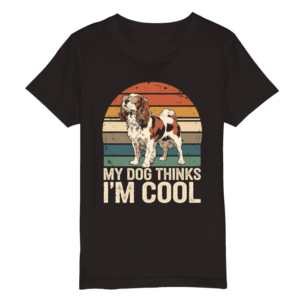 Cavalier King Charles Spaniel My Dog Thinks Im Organic Kids Crewneck T-shirt