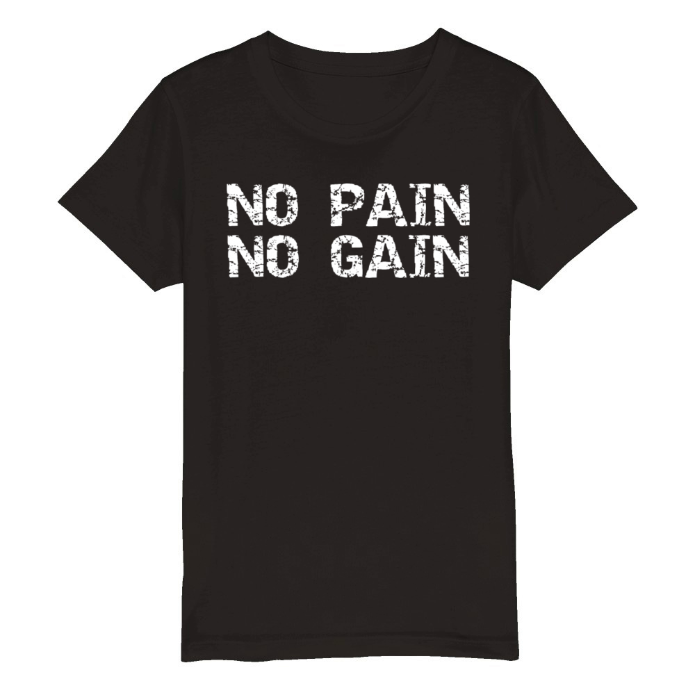 No Pain No Gain Bodybuilder Fitness Workout Gym Organic Kids Crewneck T-shirt